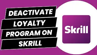 How to Deactivate Loyalty Program on Skrill