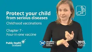 Protect your child from serious diseases (BSL) Chapter 7 - Four in one vaccine