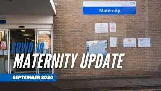 Maternity Update - 11 September 2020