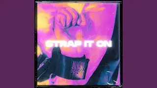 Strap It On