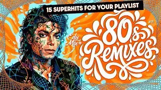 REMIXES 1980s: Dance Hits | #11 | DJ Edy Mix