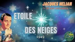 Jacques H&eacute;lian - Etoile des neiges (1949)