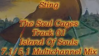 Sting - Island Of Souls - 5.1 Multichannel Mix with lyrics
