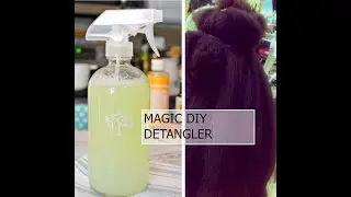 DIY: Hair Detangler Spray| KNOTS Free