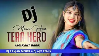 MAIN HU TERA HERO  II SAMBALPURI DESI DANCE  MIX II UMAKANT BARIK II DJ AJIT REMIX&DJ RANJAN MEHER