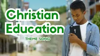 🎶 Christian Education Theme Song: Inspiring Faith and Learning 🎶
