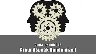 GeoGearHeads 105: Groundspeak Randomize I