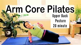 20 minute Arm Core Pilates with Dumbbell Program to Improve Upper Back Posture
