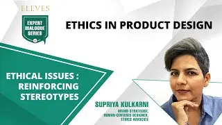 Ethical Issues : Reinforcing Stereotypes with Supriya Kulkarni, Brand Strategist