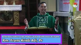 PETIKAN KHOTBAH BERSAMA ROMO FRANS KRISTI ADI, PR