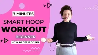 Smart Hoop How to start and 7 min workout   level up mix