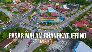PASAR MALAM CHANGKAT JERING - PASAR MALAM PERTAMA DI NEGERI PERAK [4k]