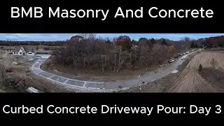 Curbed Concrete Driveway Pour: Day 3