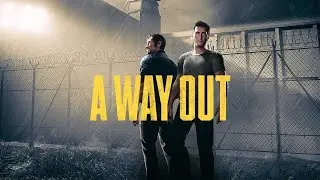 A Way Out. Ко-оп стрим.