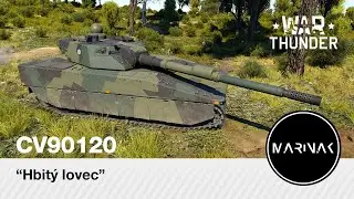 War Thunder CZ #279 │ CV90120 │ Hbit&yacute; lovec