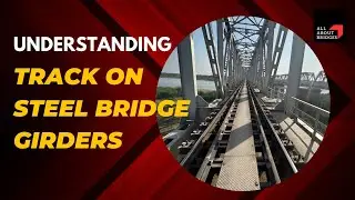 Understanding Channel and H Beam sleepers on steel bridge girders #bridgebuilding #railwaybridge