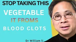Don&rsquo;t Eat This Vegetable After 60 &ndash; Stroke Danger | Dr. William Li