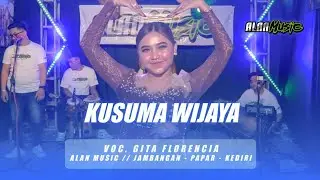 KUSUMA WIJAYA ( Kusumaning Ratri ) || GITA FLORENCIA || ALAN MUSIC ~ COVER VERSION