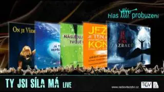 Hlas probuzení - Ty jsi síla má - live