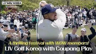 LIV Golf Korea⛳️ &mdash; A Festival with WOW Members
