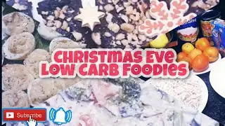 Christmas Eve - Low Carb Foodies
