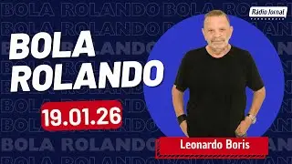 Bola Rolando com LEONARDO BORIS na RÁDIO JORNAL | (19/01/26)