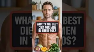 What&rsquo;s the best diet for men in their 30s?