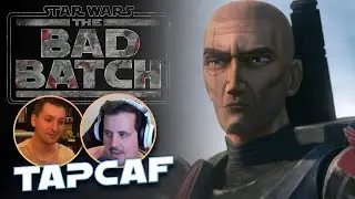 The Return - Bad Batch Breakdown! // Tapcaf Transmissions