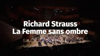 Strauss, La Femme sans ombre, Fabien Gabel, Emmanuel Pahud, Orchestre National de France