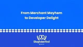 From merchant mayhem to developer delight