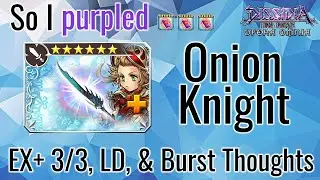 DFFOO GL | So I purpled... Onion Knight - EX+ 3/3, LD, & Burst Thoughts
