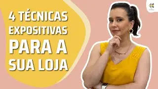 4 técnicas expositivas para sua loja  - com KK Ribeiro