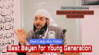 Best Ever Bayan.. Muhtaram Ab Qayoom Sofi As-Salafi hfz.... #Noor_UL_Huda_Production.