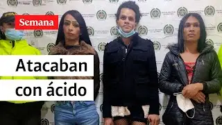 Increíble, delincuentes atacaban con ácido a sus víctimas | Semana Noticias