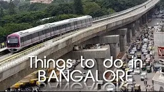 Things to do in Bangalore