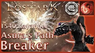 Lost Ark - Solo Kayangel Asura's Path Breaker 1540
