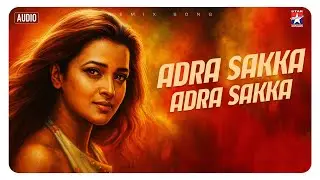 Adra Sakka - Remix Version | Giri | Rithick J | Star Music Spot