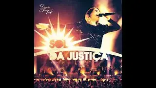 SOL DA JUSTI&Ccedil;A || Diante do Trono || 2011 || DT14