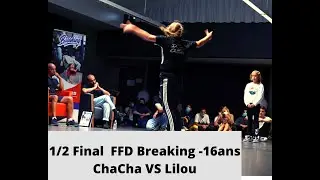 FFD Breaking Nouvelle - Aquitaine l 1/2 Final Bgirl -16ans l ChaCha VS Lilou