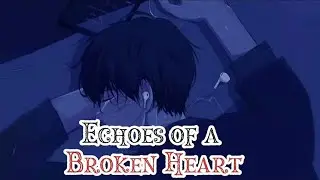 Echoes of a Broken Heart – Sad Music for Lonely Nights” New Sad songs #2026 
