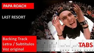 Papa Roach - Last Resort - Guitar backing track + Tabs + Lyrics [Guitarra El&eacute;ctrica]