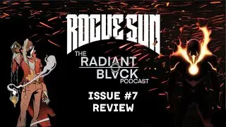 Эпизод 38: Обзор Rogue Sun #7