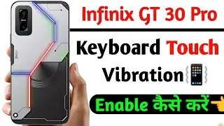 infinix gt 30 pro keyboard touch vibration setting | haptic vibration setting in infinix gt 30 pro