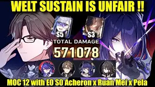 WELT SUSTAIN ПРОСТО НЕСПРАВЕДЛИВ!! x E0 S0 Acheron x Ruan Mei Team MOC 12 Showcase (F2P LC)