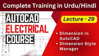 Dimension in AutoCAD | Auto CAD Electrical Course in Urdu / Hindi | Lecture 29