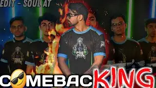 👑KING OF COMEBACK-BY SOUL AT  EDIT ✅🚀