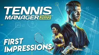 Tennis Manager 2022 First Impressions [Gameplay Walkthrough]