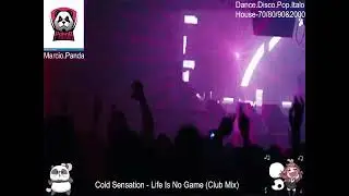 Cold Sensation - Life Is No Game (Club Mix)
