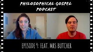 Philosophical Gospel Podcast - Literature, Language, and The Human Condition - Feat. Mrs. Butcher