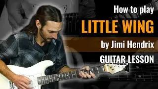 How To Play Little Wing - Jimi Hendrix - Guitar Lesson